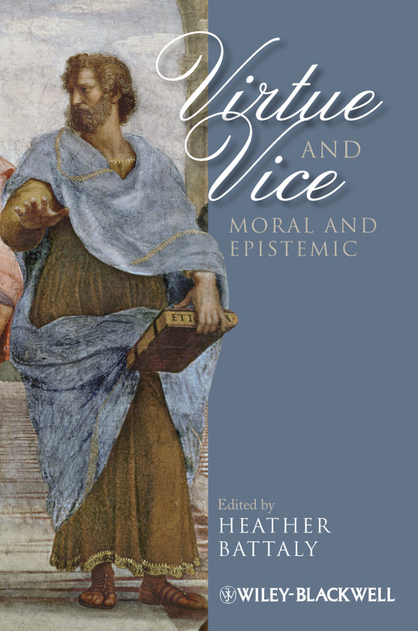 Обложка книги «Virtue and Vice, Moral and Epistemic»
