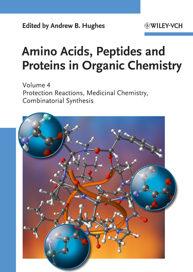 Обложка книги «Amino Acids, Peptides and Proteins in Organic Chemistry, Protection Reactions, Medicinal Chemistry, Combinatorial Synthesis»