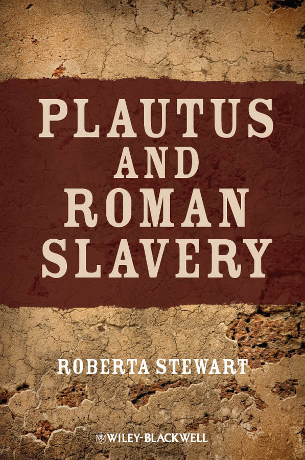 Обложка книги «Plautus and Roman Slavery»