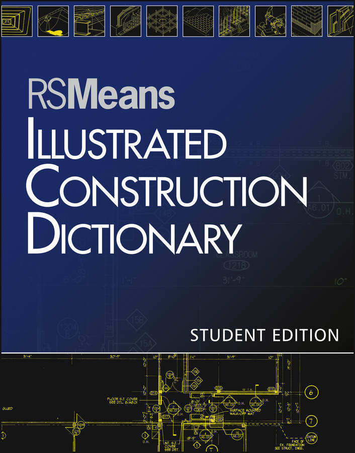 Обложка книги «RSMeans Illustrated Construction Dictionary»