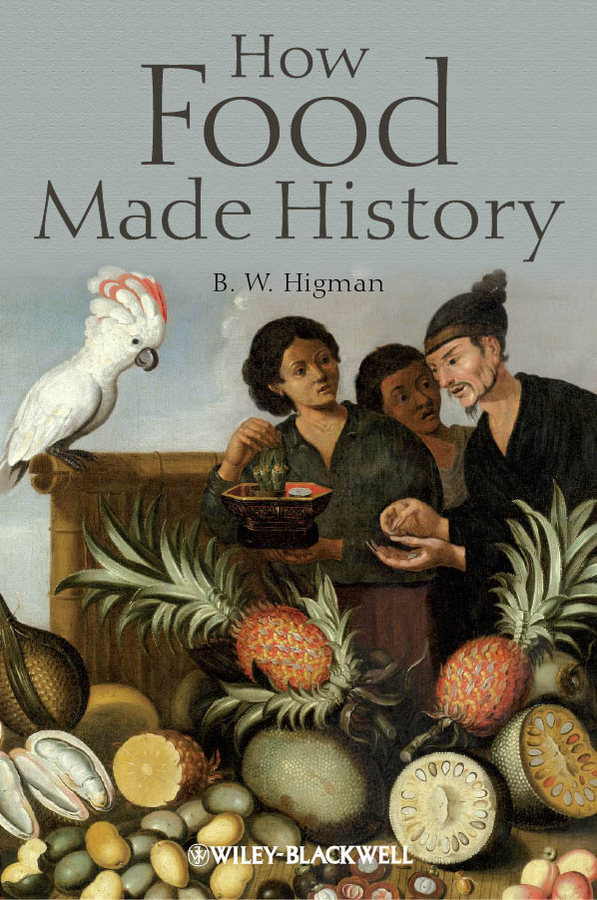Обложка книги «How Food Made History»