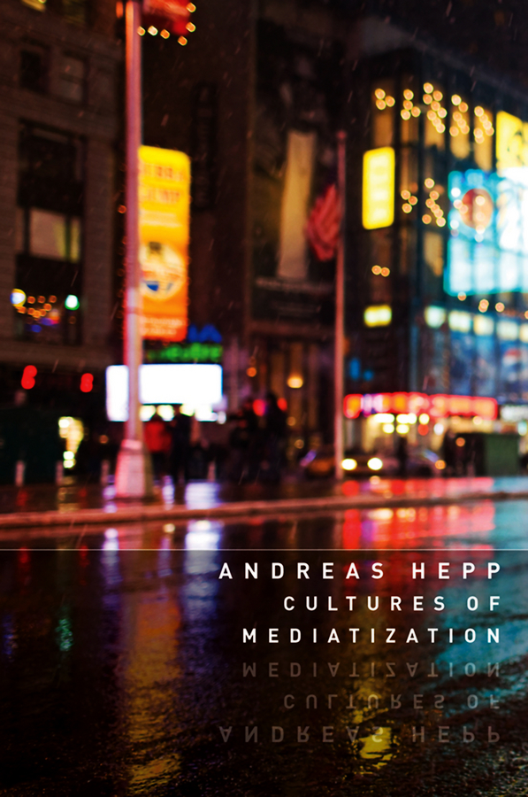 Обложка книги «Cultures of Mediatization»