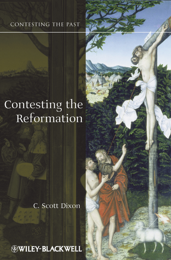 Обложка книги «Contesting the Reformation»