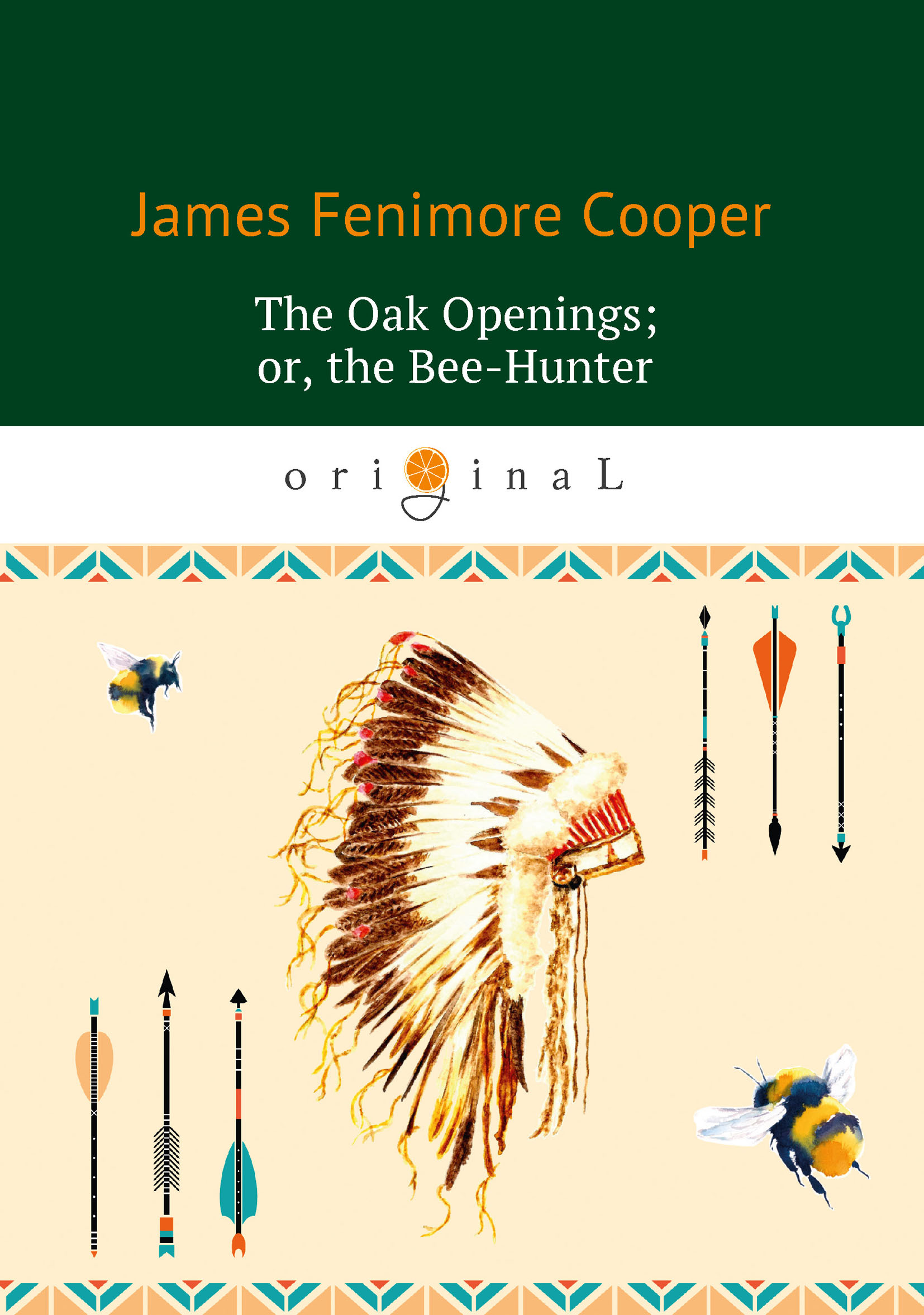 Обложка книги «The Oak Openings; or the Bee-Hunter»