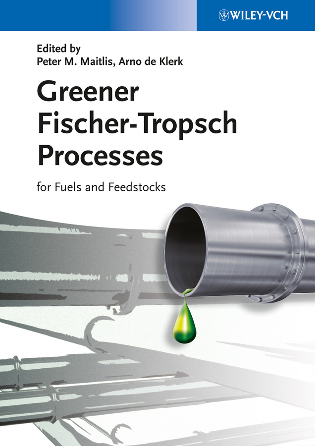 Обложка книги «Greener Fischer-Tropsch Processes for Fuels and Feedstocks»