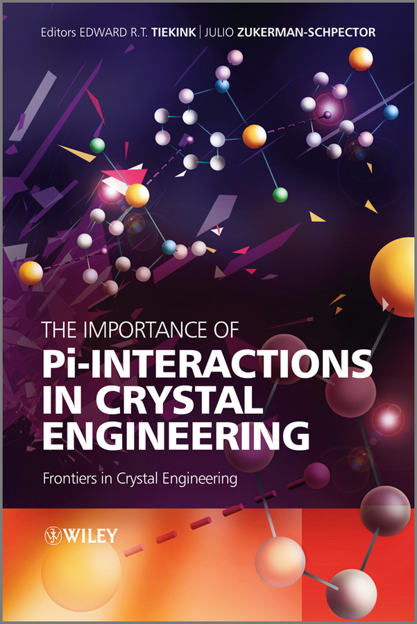 Обложка книги «The Importance of Pi-Interactions in Crystal Engineering. Frontiers in Crystal Engineering»
