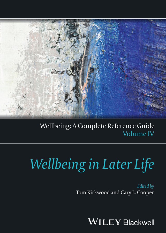 Обложка книги «Wellbeing: A Complete Reference Guide, Wellbeing in Later Life»