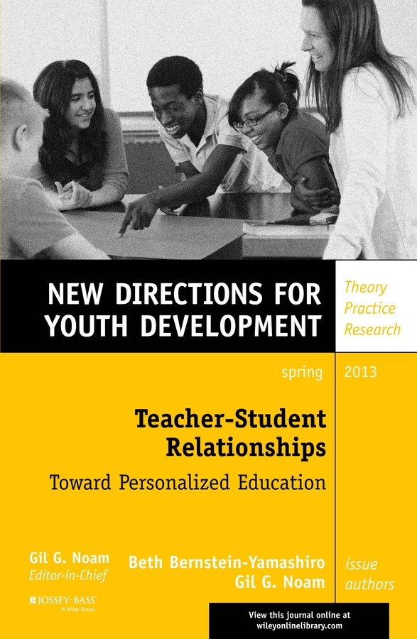Обложка книги «Teacher-Student Relationships: Toward Personalized Education. New Directions for Youth Development, Number 137»