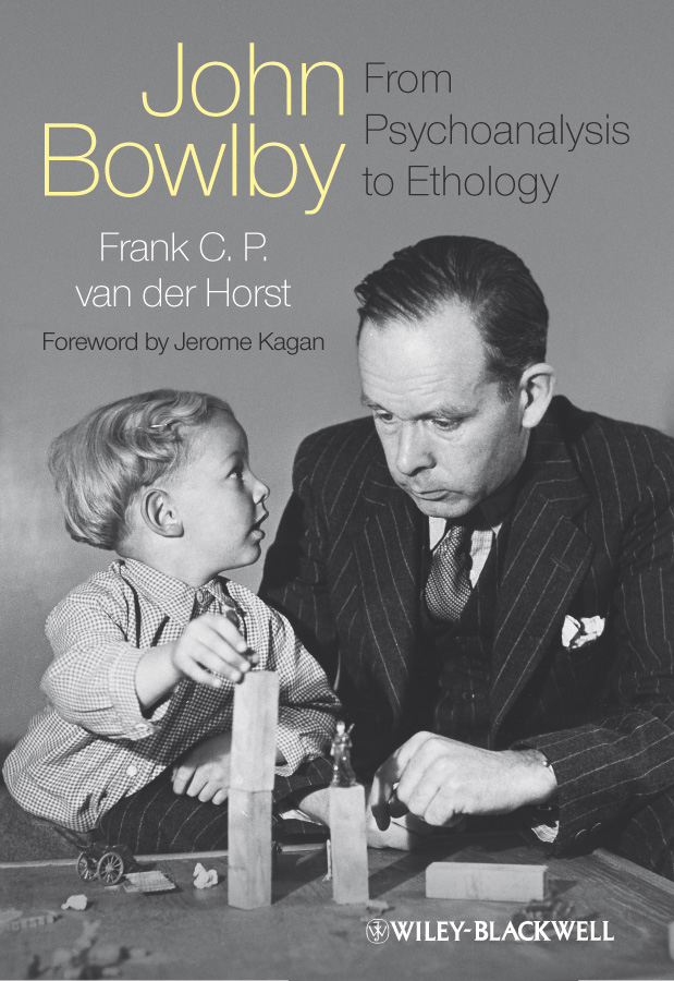 Обложка книги «John Bowlby - From Psychoanalysis to Ethology. Unravelling the Roots of Attachment Theory»
