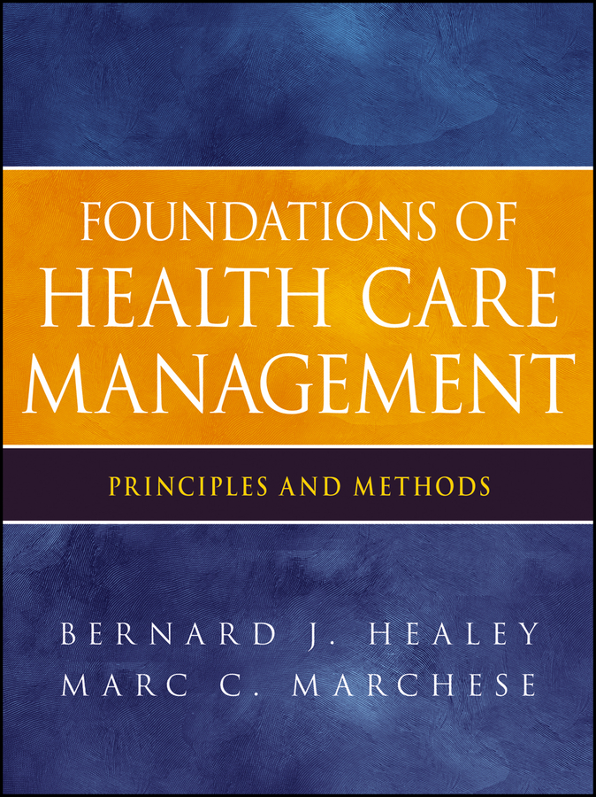 Обложка книги «Foundations of Health Care Management. Principles and Methods»