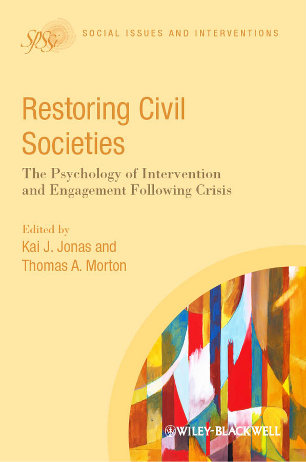 Обложка книги «Restoring Civil Societies. The Psychology of Intervention and Engagement Following Crisis»