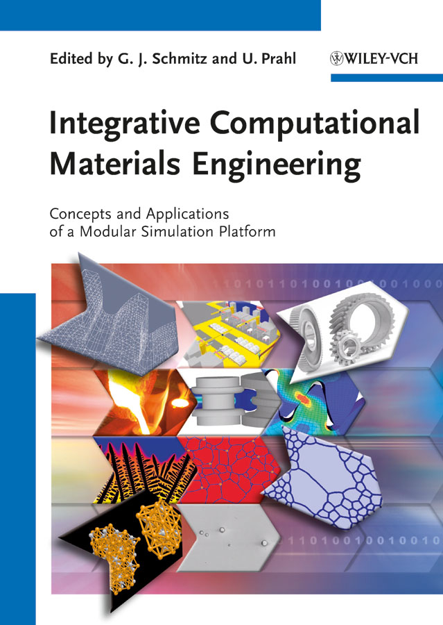 Обложка книги «Integrative Computational Materials Engineering. Concepts and Applications of a Modular Simulation Platform»
