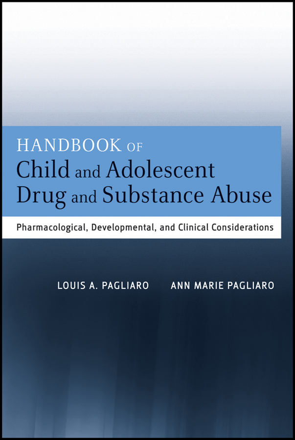 Обложка книги «Handbook of Child and Adolescent Drug and Substance Abuse. Pharmacological, Developmental, and Clinical Considerations»