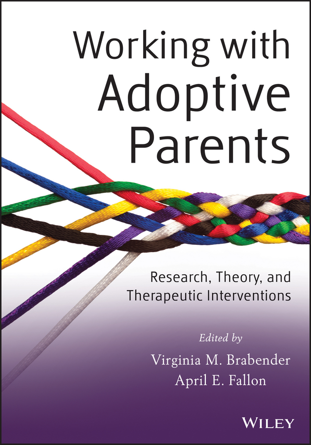 Обложка книги «Working with Adoptive Parents. Research, Theory, and Therapeutic Interventions»