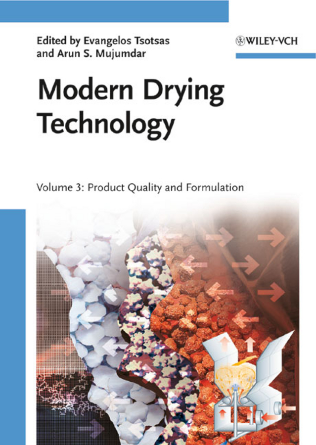 Обложка книги «Modern Drying Technology, Volume 3. Product Quality and Formulation»