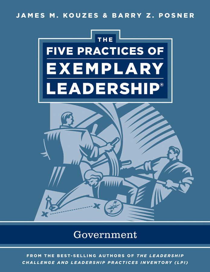 Обложка книги «The Five Practices of Exemplary Leadership. Government»