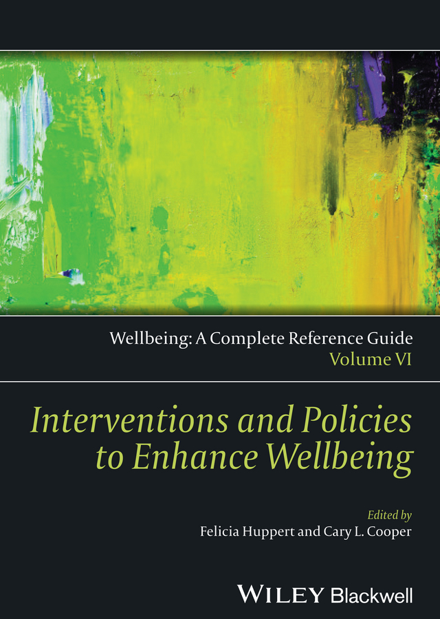 Обложка книги «Wellbeing: A Complete Reference Guide, Interventions and Policies to Enhance Wellbeing»
