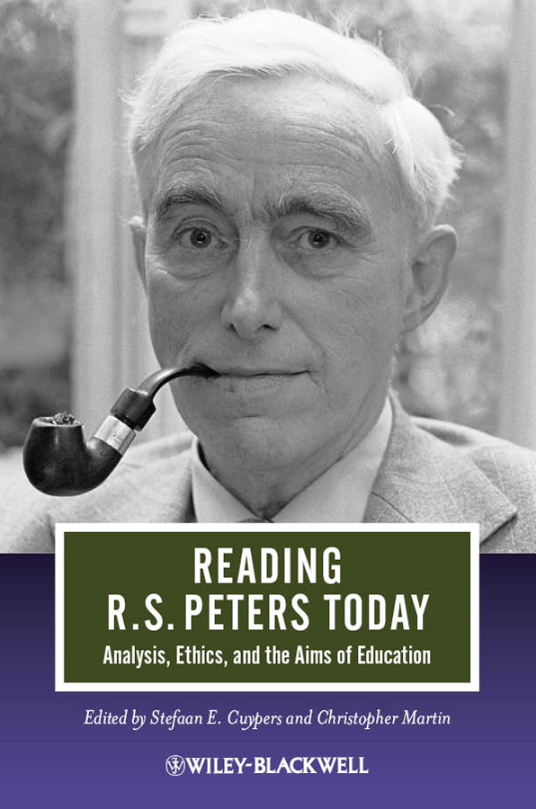Обложка книги «Reading R. S. Peters Today. Analysis, Ethics, and the Aims of Education»