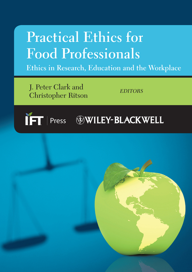 Обложка книги «Practical Ethics for Food Professionals. Ethics in Research, Education and the Workplace»