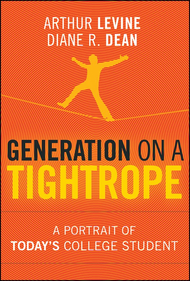 Обложка книги «Generation on a Tightrope. A Portrait of Today's College Student»