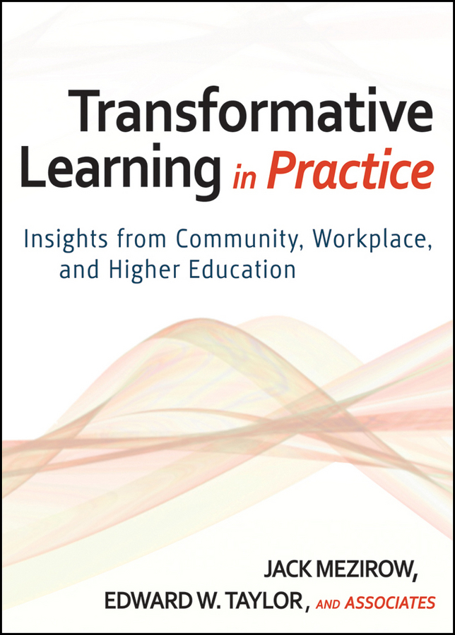 Обложка книги «Transformative Learning in Practice. Insights from Community, Workplace, and Higher Education»