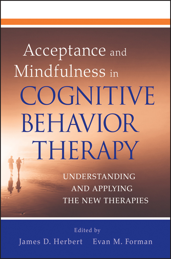 Обложка книги «Acceptance and Mindfulness in Cognitive Behavior Therapy. Understanding and Applying the New Therapies»