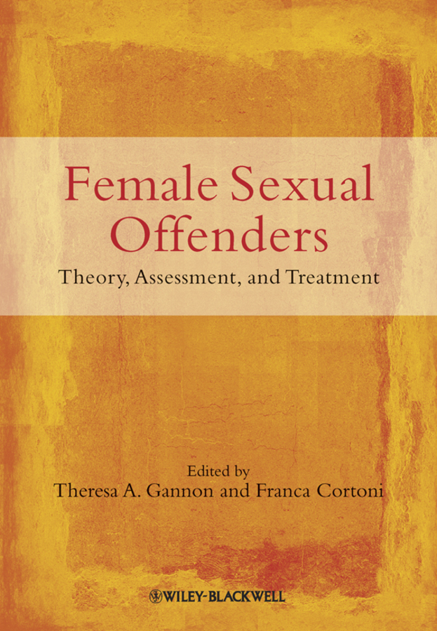 Обложка книги «Female Sexual Offenders. Theory, Assessment and Treatment»