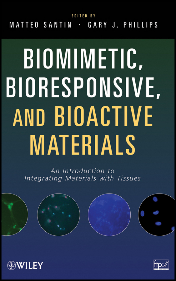 Обложка книги «Biomimetic, Bioresponsive, and Bioactive Materials. An Introduction to Integrating Materials with Tissues»