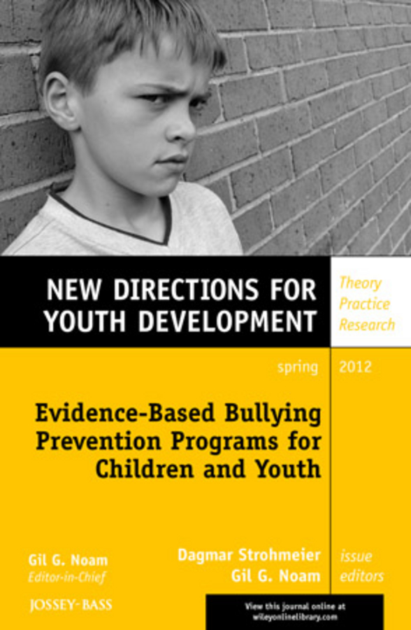 Обложка книги «Evidence-Based Bullying Prevention Programs for Children and Youth. New Directions for Youth Development, Number 133»