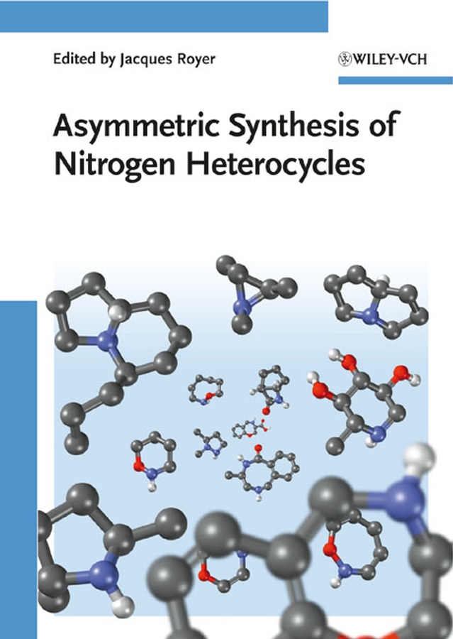 Обложка книги «Asymmetric Synthesis of Nitrogen Heterocycles»