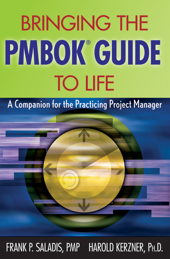 Обложка книги «Bringing the PMBOK Guide to Life. A Companion for the Practicing Project Manager»
