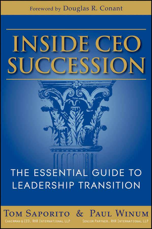 Обложка книги «Inside CEO Succession. The Essential Guide to Leadership Transition»