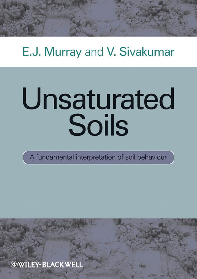 Обложка книги «Unsaturated Soils. A fundamental interpretation of soil behaviour»