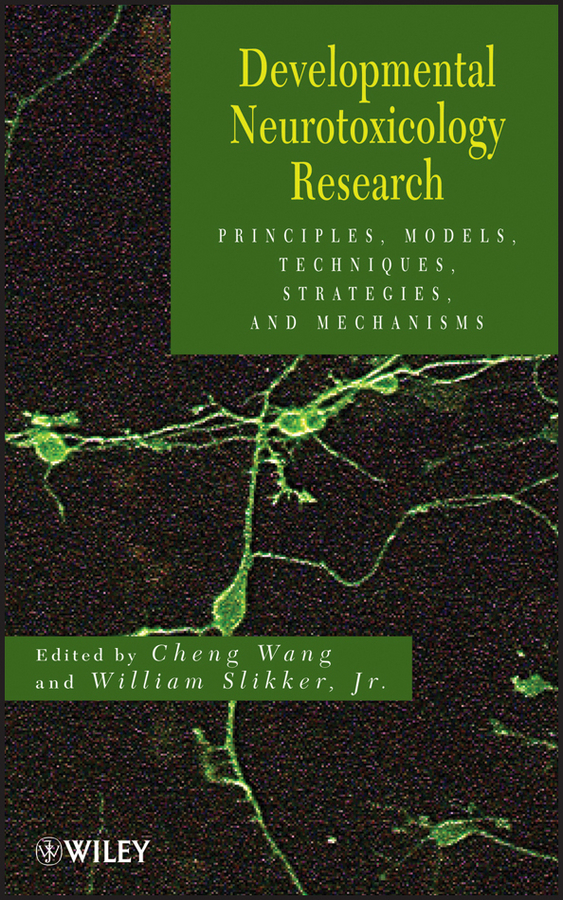 Обложка книги «Developmental Neurotoxicology Research. Principles, Models, Techniques, Strategies, and Mechanisms»