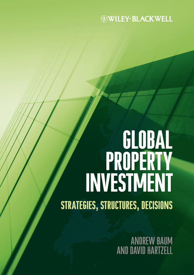 Обложка книги «Global Property Investment. Strategies, Structures, Decisions»