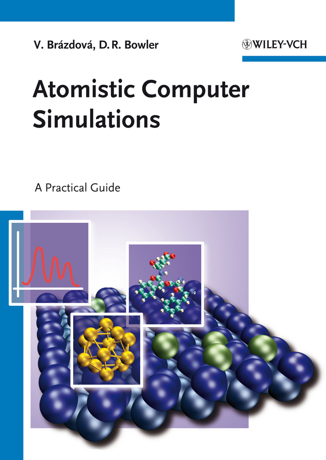 Обложка книги «Atomistic Computer Simulations. A Practical Guide»