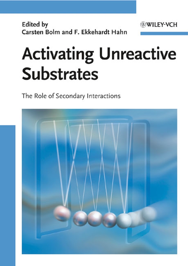 Обложка книги «Activating Unreactive Substrates. The Role of Secondary Interactions»