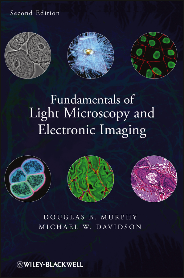 Обложка книги «Fundamentals of Light Microscopy and Electronic Imaging»