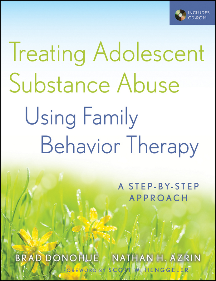 Обложка книги «Treating Adolescent Substance Abuse Using Family Behavior Therapy. A Step-by-Step Approach»