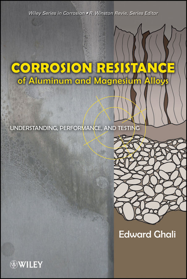 Обложка книги «Corrosion Resistance of Aluminum and Magnesium Alloys. Understanding, Performance, and Testing»