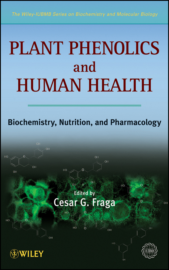 Обложка книги «Plant Phenolics and Human Health. Biochemistry, Nutrition and Pharmacology»