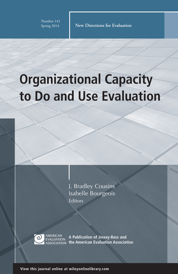 Обложка книги «Organizational Capacity to Do and Use Evaluation. New Directions for Evaluation, Number 141»