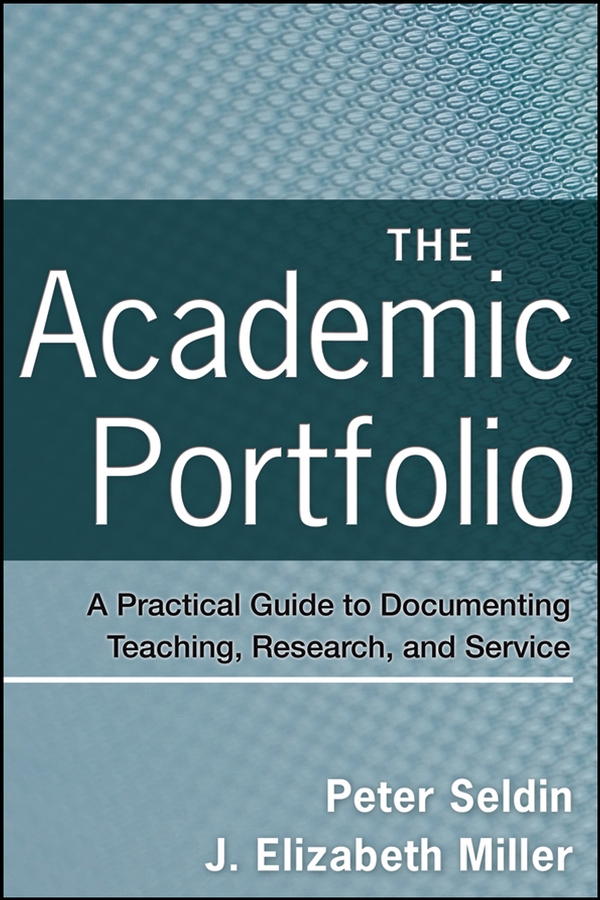 Обложка книги «The Academic Portfolio. A Practical Guide to Documenting Teaching, Research, and Service»