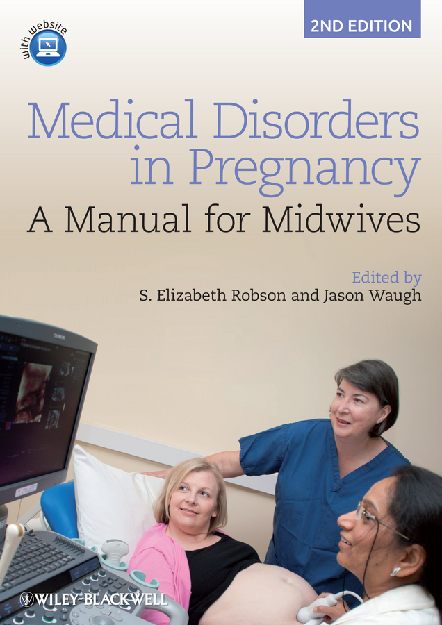 Обложка книги «Medical Disorders in Pregnancy. A Manual for Midwives»