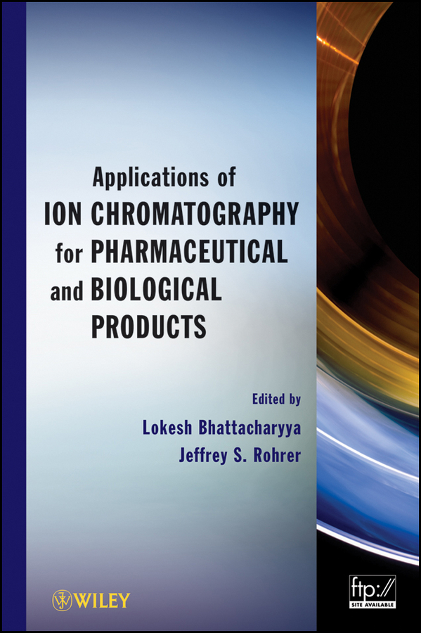 Обложка книги «Applications of Ion Chromatography in the Analysis of Pharmaceutical and Biological Products»