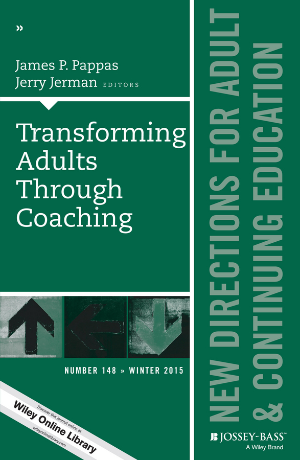 Обложка книги «Transforming Adults Through Coaching: New Directions for Adult and Continuing Education, Number 148»