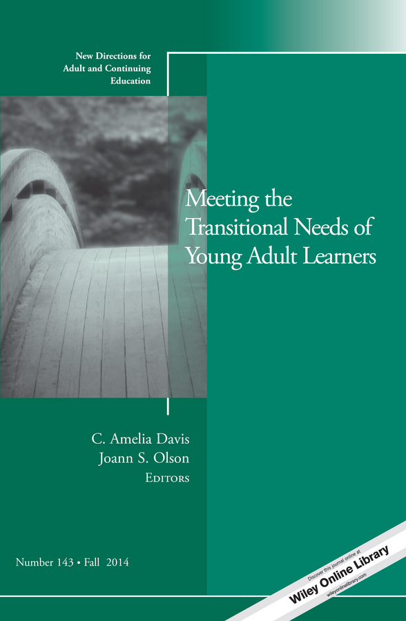 Обложка книги «Meeting the Transitional Needs of Young Adult Learners. New Directions for Adult and Continuing Education, Number 143»