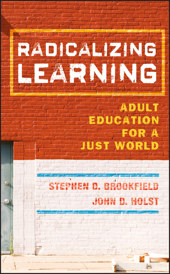 Обложка книги «Radicalizing Learning. Adult Education for a Just World»