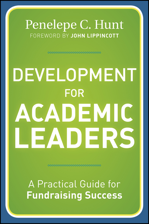 Обложка книги «Development for Academic Leaders. A Practical Guide for Fundraising Success»