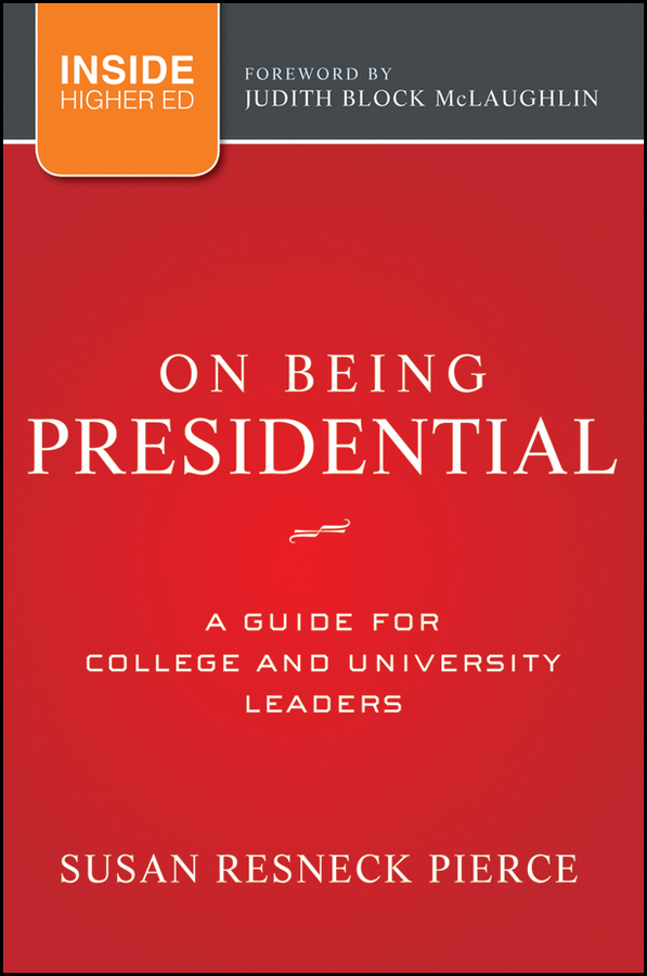 Обложка книги «On Being Presidential. A Guide for College and University Leaders»